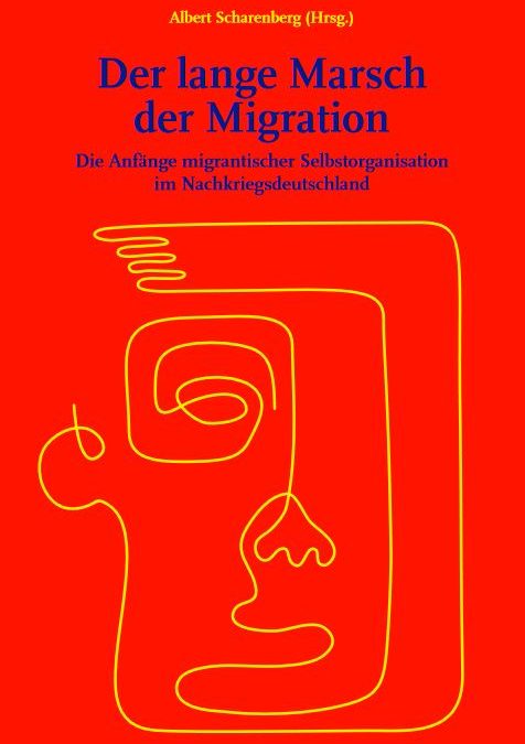 Der lange Marsch der Migration – Die Anfänge migrantischer Selbstorganisation im Nachkriegsdeutschland